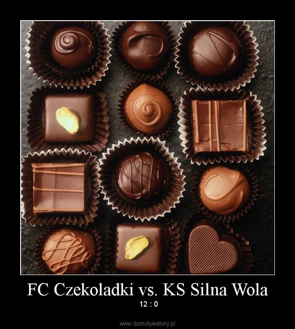 FC Czekoladki vs. KS Silna Wola –  12 : 0 