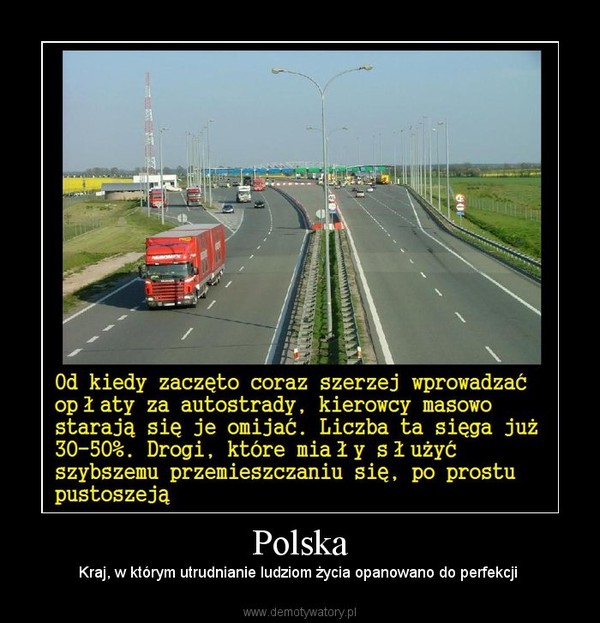 Polska – Kraj, w którym utrudnianie ludziom życia opanowano do perfekcji 