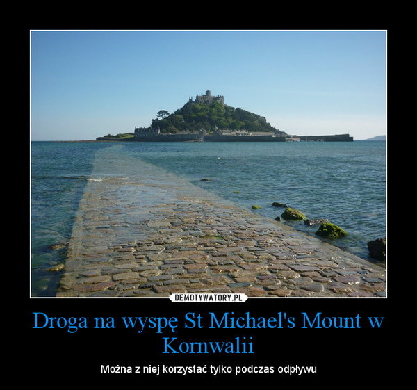 Droga na wyspę St Michael's Mount w Kornwalii – Można z niej korzystać tylko podczas odpływu 