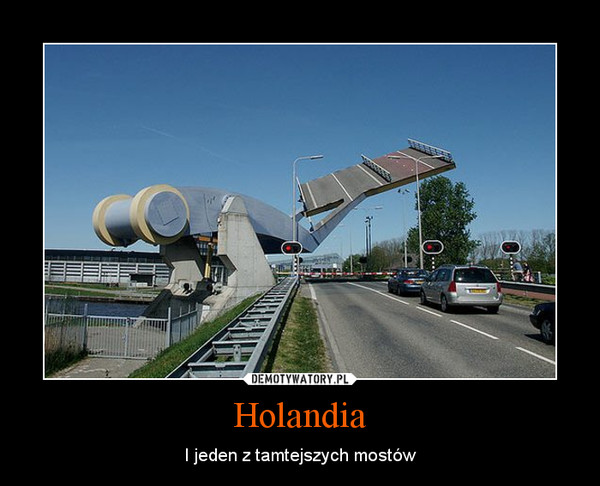 Holandia – I jeden z tamtejszych mostów 