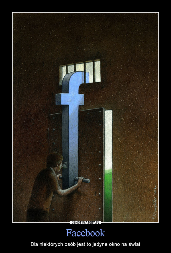 Facebook – Dla niektórych osób jest to jedyne okno na świat 