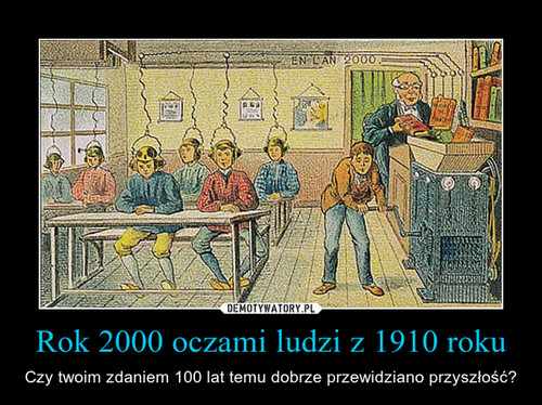 Rok 2000 oczami ludzi z 1910 roku