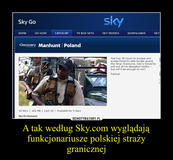 A tak według Sky.com wyglądają funkcjonariusze polskiej straży granicznej –  