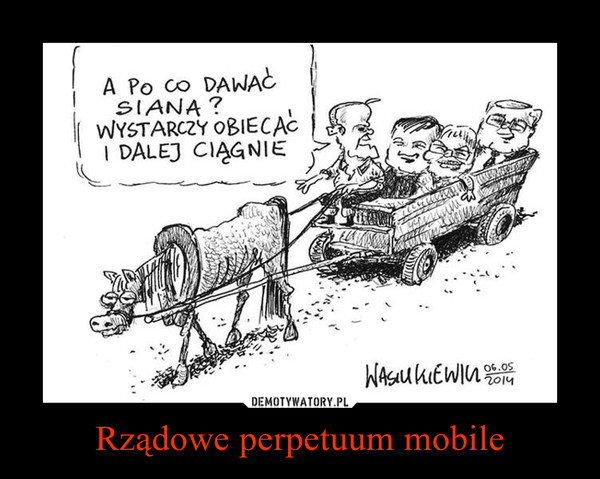 Rządowe perpetuum mobile –  