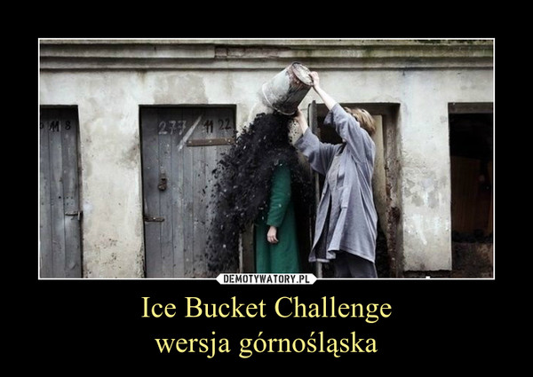 Ice Bucket Challengewersja górnośląska –  