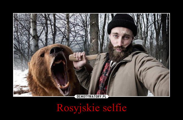 Rosyjskie selfie –  