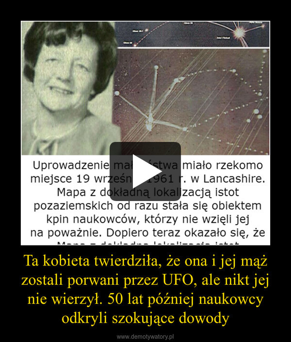 Ta kobieta twierdziła, że ona i jej mąż zostali porwani przez UFO, ale nikt jej nie wierzył. 50 lat później naukowcy odkryli szokujące dowody –  