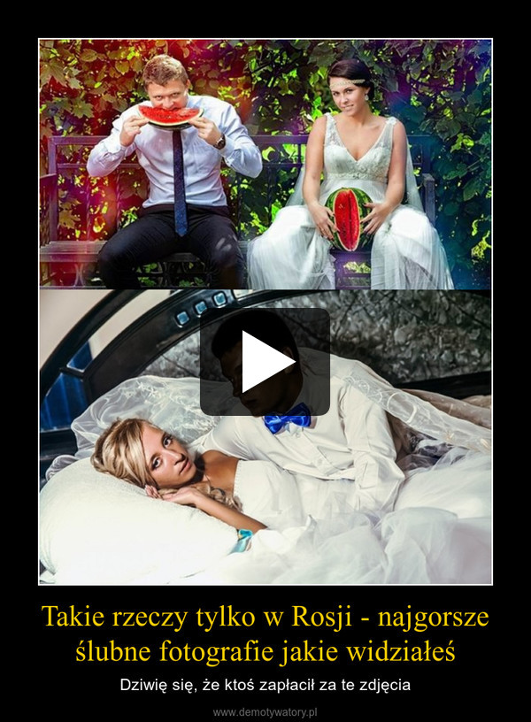 Takie rzeczy tylko w Rosji - najgorsze ślubne fotografie jakie widziałeś – Dziwię się, że ktoś zapłacił za te zdjęcia 