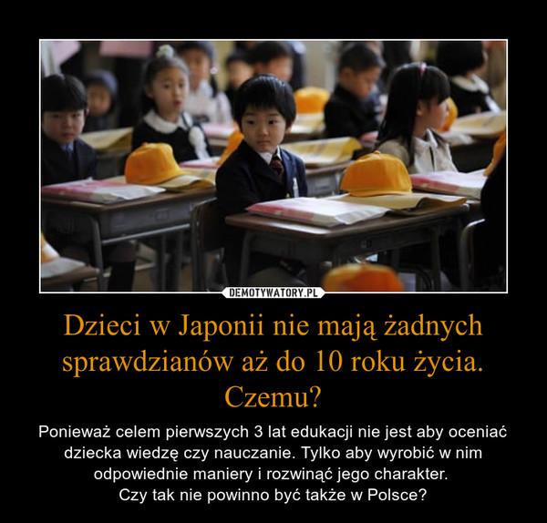 Dzieci w Japonii nie mają żadnych sprawdzianów aż do 10 roku życia. Czemu?