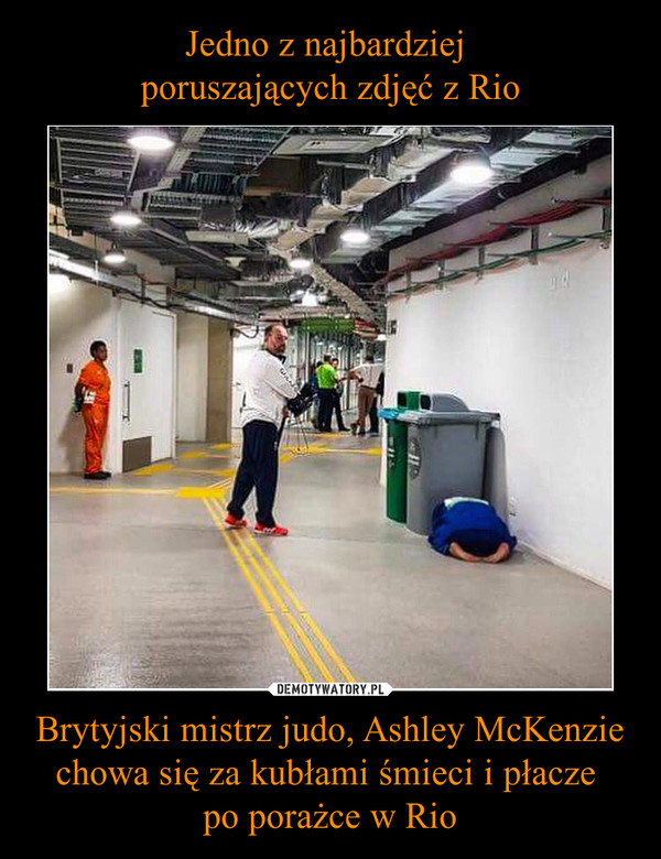 Brytyjski mistrz judo, Ashley McKenzie chowa się za kubłami śmieci i płacze po porażce w Rio –  