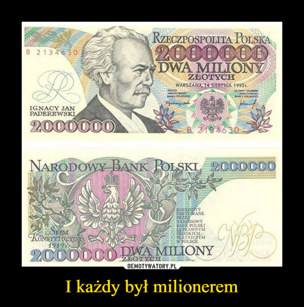 I każdy był milionerem –  Rzeczpospolita Polska 2000000 złotych Warszawa Ignacy Jan Paderewski Dwa miliony złotych Narodowy Bank Polski