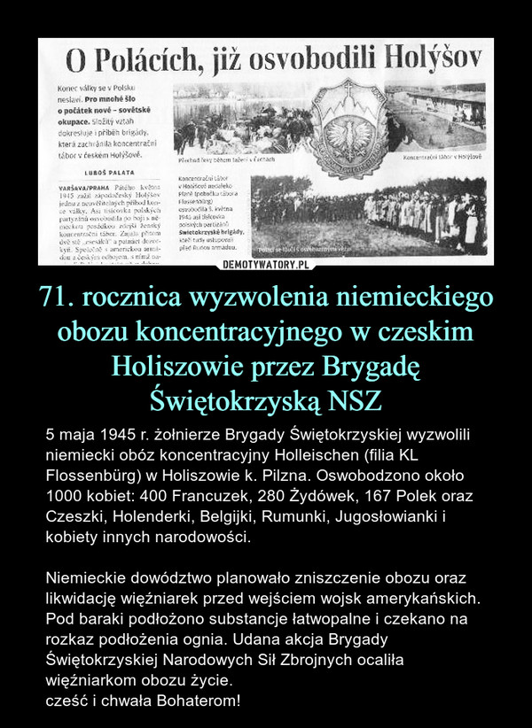 71. rocznica wyzwolenia niemieckiego obozu koncentracyjnego w czeskim Holiszowie przez Brygadę Świętokrzyską NSZ