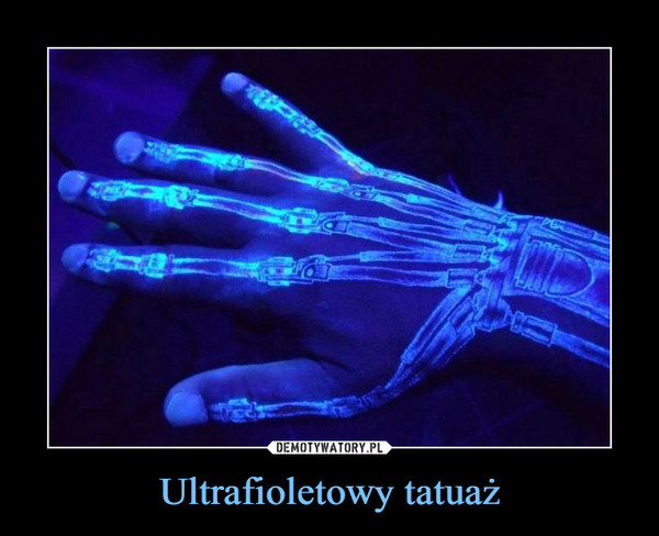 Ultrafioletowy tatuaż –  