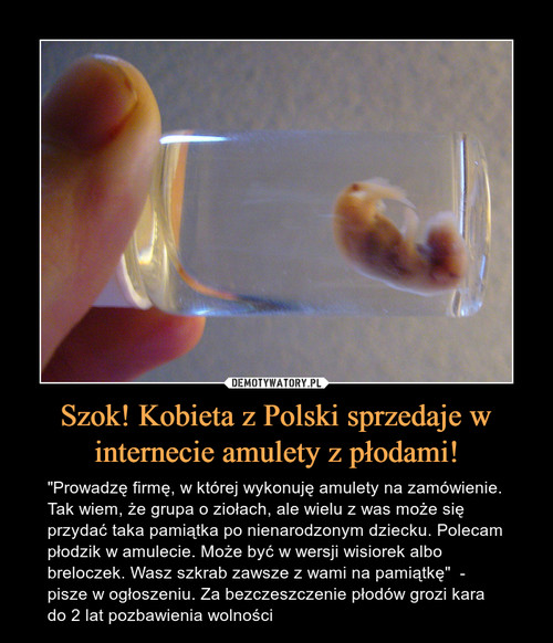 Szok! Kobieta z Polski sprzedaje w internecie amulety z płodami!