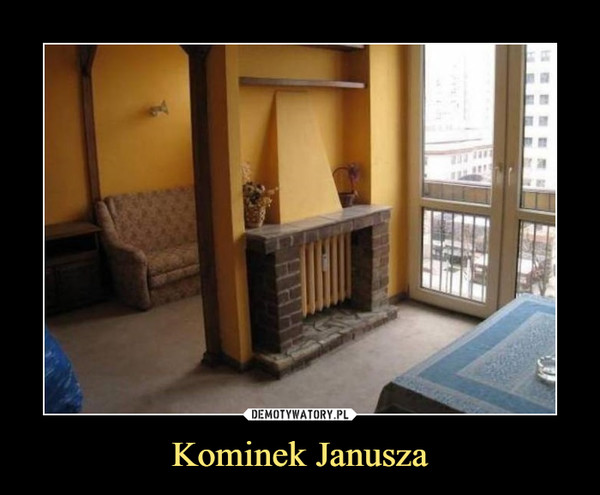 Kominek Janusza –  