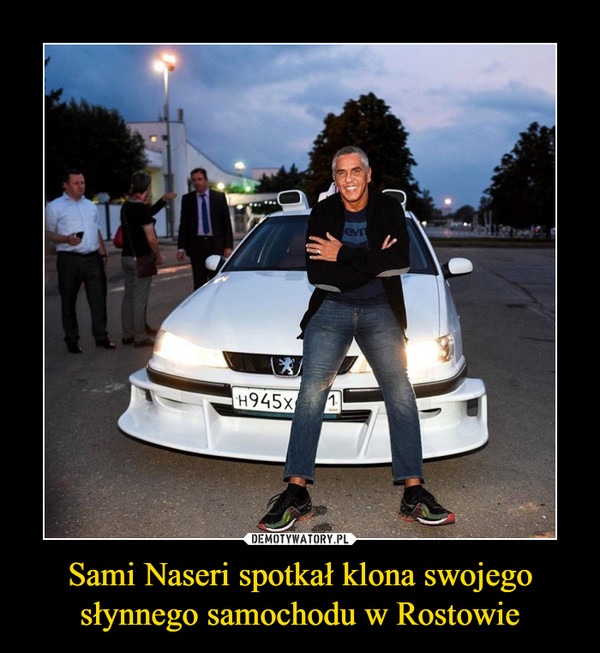 Sami Naseri spotkał klona swojego słynnego samochodu w Rostowie –  