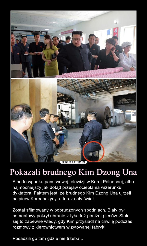 Pokazali brudnego Kim Dzong Una