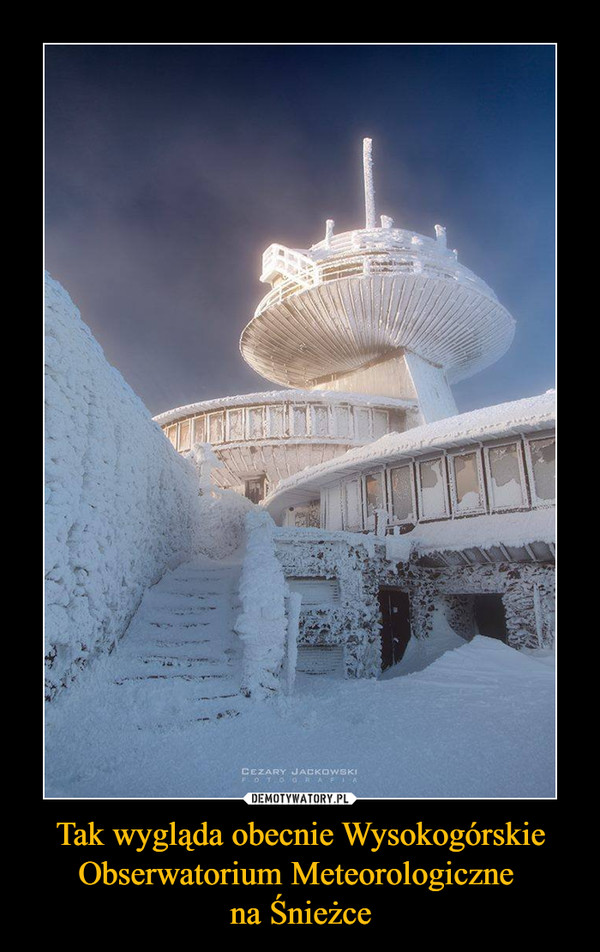 Tak wygląda obecnie Wysokogórskie Obserwatorium Meteorologiczne 
na Śnieżce