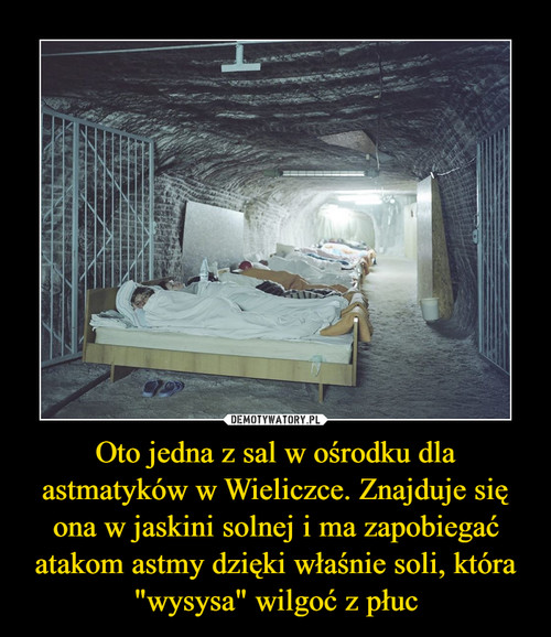 Oto jedna z sal w ośrodku dla astmatyków w Wieliczce. Znajduje się ona w jaskini solnej i ma zapobiegać atakom astmy dzięki właśnie soli, która "wysysa" wilgoć z płuc