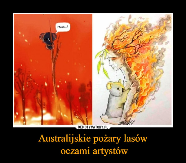 Australijskie pożary lasów
 oczami artystów