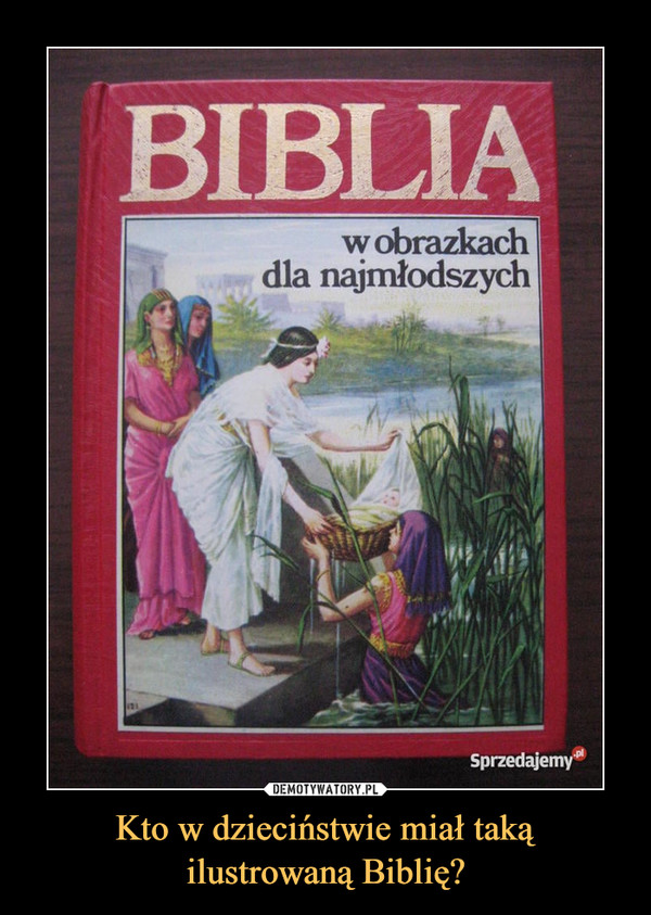 Kto w dzieciństwie miał taką ilustrowaną Biblię? –  biblia w obrazkach dla najmłodszych