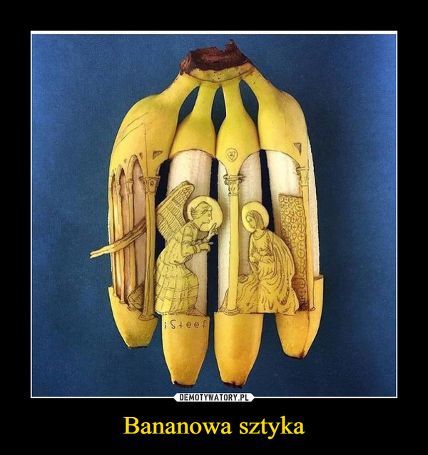 Bananowa sztyka –  