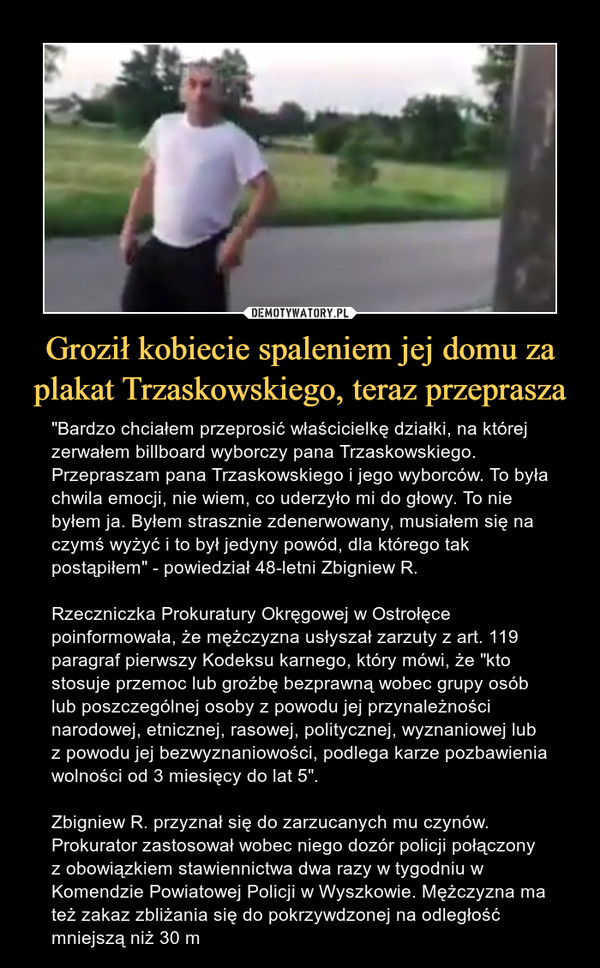 Groził kobiecie spaleniem jej domu za plakat Trzaskowskiego, teraz przeprasza