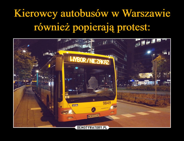 Kierowcy autobusów w Warszawie również popierają protest: