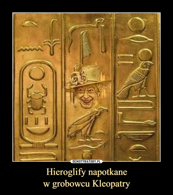 Hieroglify napotkane
w grobowcu Kleopatry