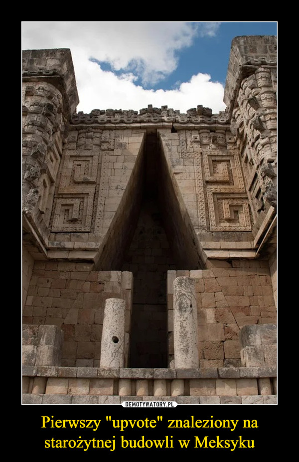 Pierwszy "upvote" znaleziony na starożytnej budowli w Meksyku
