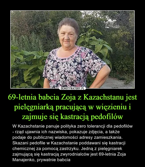 69-letnia babcia Zoja z Kazachstanu jest pielęgniarką pracującą w więzieniu i zajmuje się kastracją pedofilów
