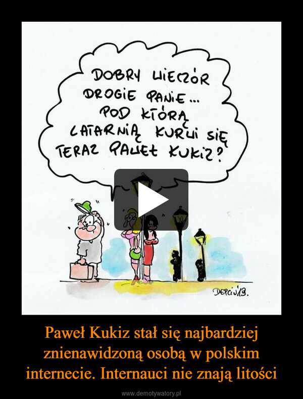 Paweł Kukiz stał się najbardziej znienawidzoną osobą w polskim internecie. Internauci nie znają litości –  
