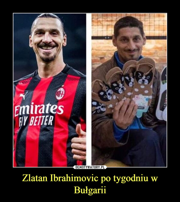 Zlatan Ibrahimovic po tygodniu w Bułgarii