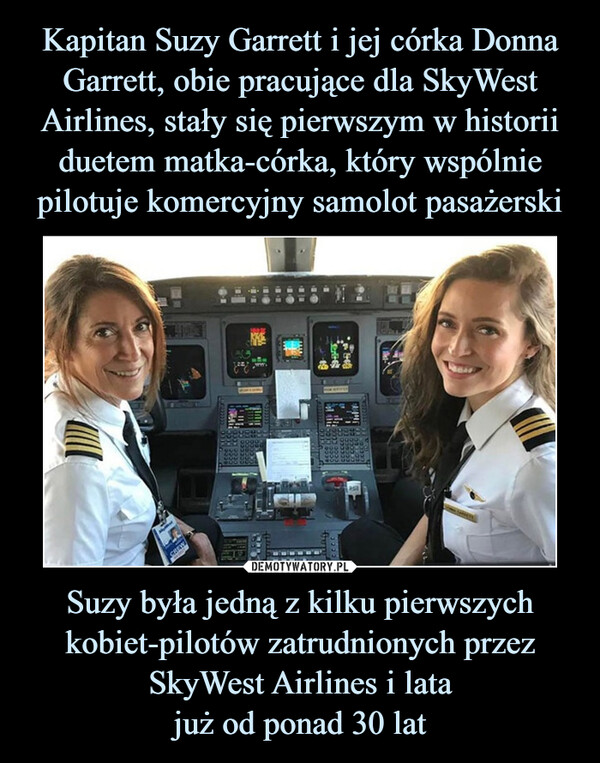 Suzy była jedną z kilku pierwszych kobiet-pilotów zatrudnionych przez SkyWest Airlines i latajuż od ponad 30 lat –  