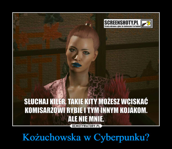 Kożuchowska w Cyberpunku? –  