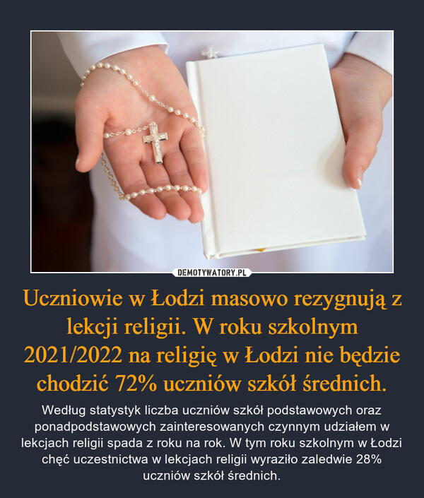 Uczniowie w Łodzi masowo rezygnują z lekcji religii. W roku szkolnym 2021/2022 na religię w Łodzi nie będzie chodzić 72% uczniów szkół średnich.