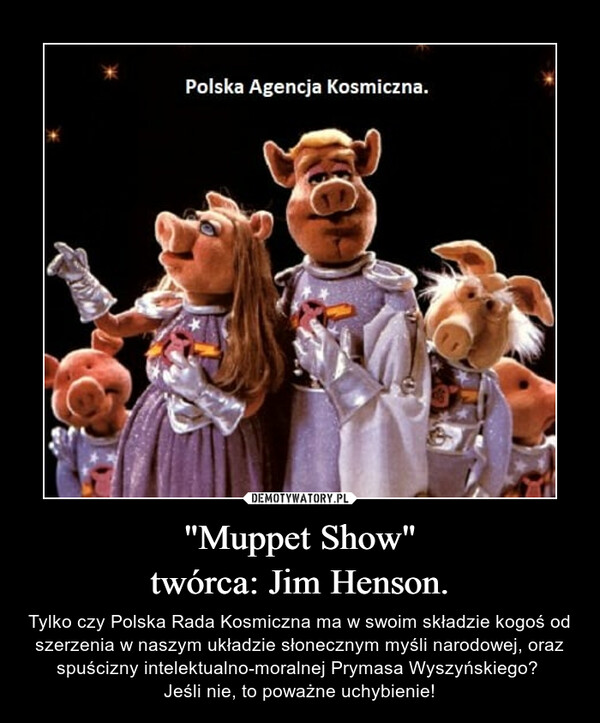 "Muppet Show"
twórca: Jim Henson.