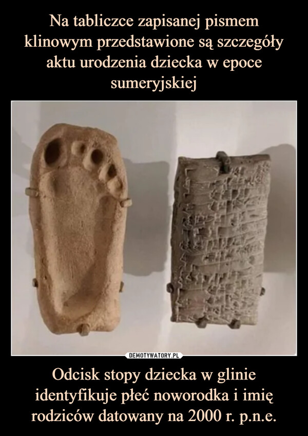 Odcisk stopy dziecka w glinie identyfikuje płeć noworodka i imię rodziców datowany na 2000 r. p.n.e. –  