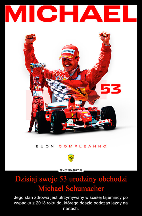 Dzisiaj swoje 53 urodziny obchodzi Michael Schumacher