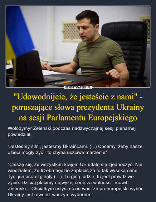 "Udowodnijcie, że jesteście z nami" - poruszające słowa prezydenta Ukrainy
na sesji Parlamentu Europejskiego