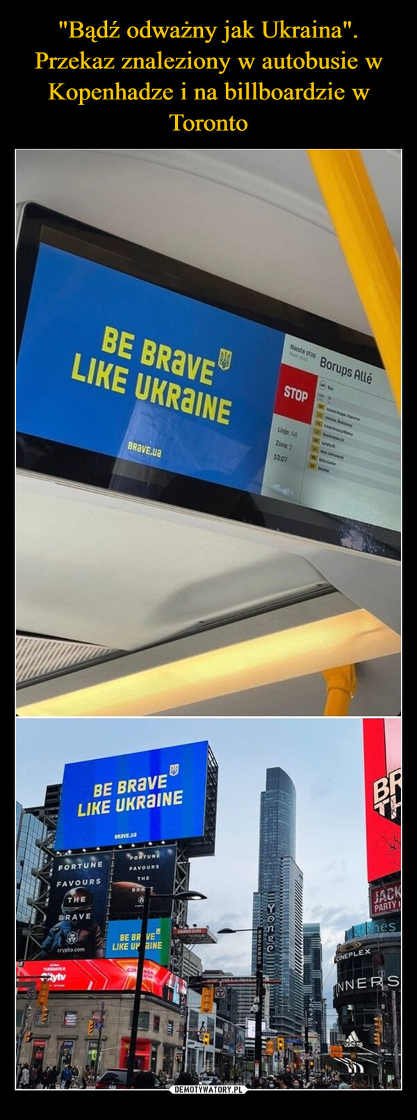 "Bądź odważny jak Ukraina". Przekaz znaleziony w autobusie w Kopenhadze i na billboardzie w Toronto