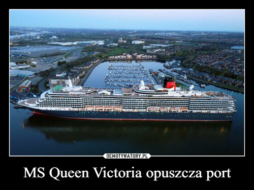 MS Queen Victoria opuszcza port