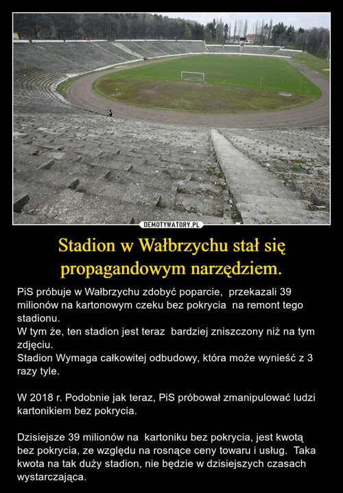 Stadion w Wałbrzychu stał się propagandowym narzędziem.