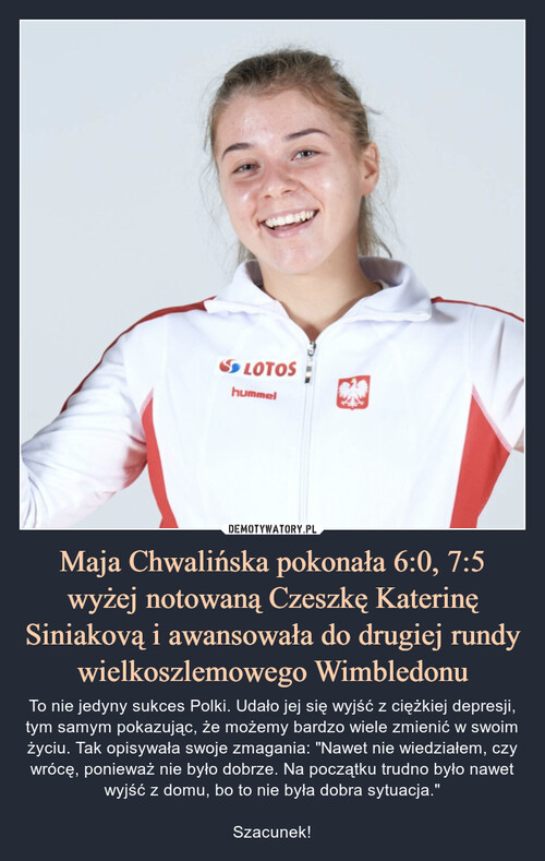 Maja Chwalińska pokonała 6:0, 7:5 wyżej notowaną Czeszkę Katerinę Siniakovą i awansowała do drugiej rundy wielkoszlemowego Wimbledonu