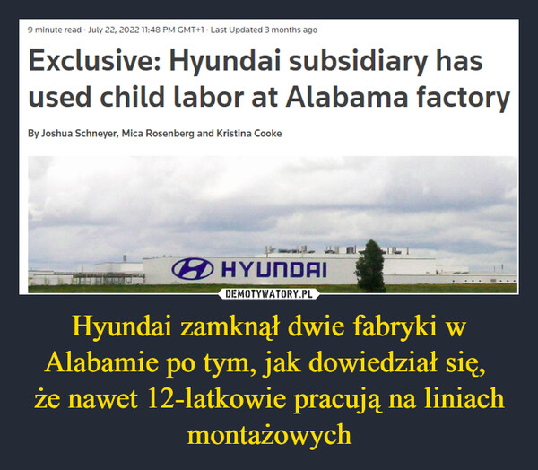 Hyundai zamknął dwie fabryki w Alabamie po tym, jak dowiedział się, że nawet 12-latkowie pracują na liniach montażowych –  Exclusive
