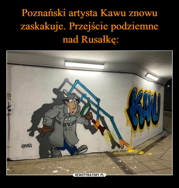 Poznański artysta Kawu znowu zaskakuje. Przejście podziemne
 nad Rusałkę: