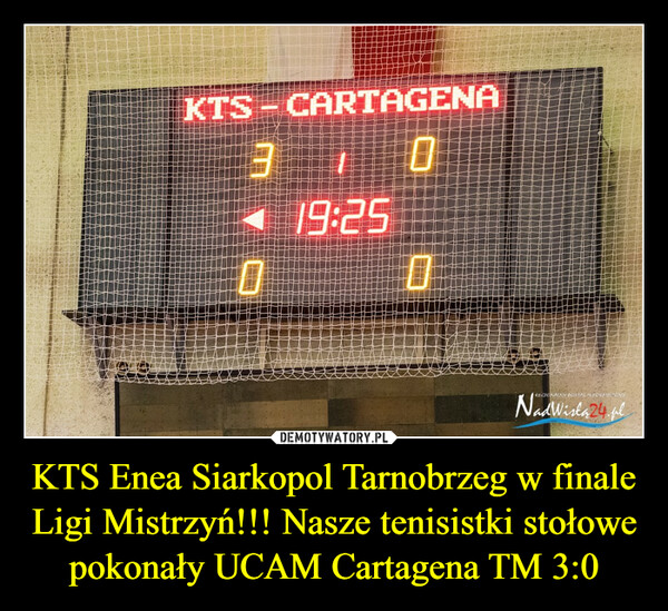 KTS Enea Siarkopol Tarnobrzeg w finale Ligi Mistrzyń!!! Nasze tenisistki stołowe pokonały UCAM Cartagena TM 3:0