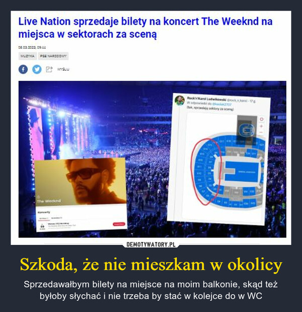 Szkoda, że nie mieszkam w okolicy – Sprzedawałbym bilety na miejsce na moim balkonie, skąd też byłoby słychać i nie trzeba by stać w kolejce do w WC live nation sprzedaje bilety na koncert