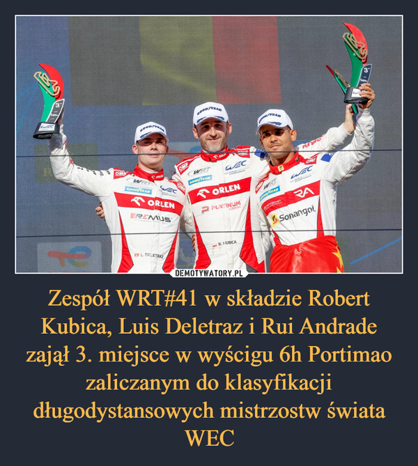 Zespół WRT#41 w składzie Robert Kubica, Luis Deletraz i Rui Andrade zajął 3. miejsce w wyścigu 6h Portimao zaliczanym do klasyfikacji długodystansowych mistrzostw świata WEC –  BROLEXORLENPICASCORLENarangSenang