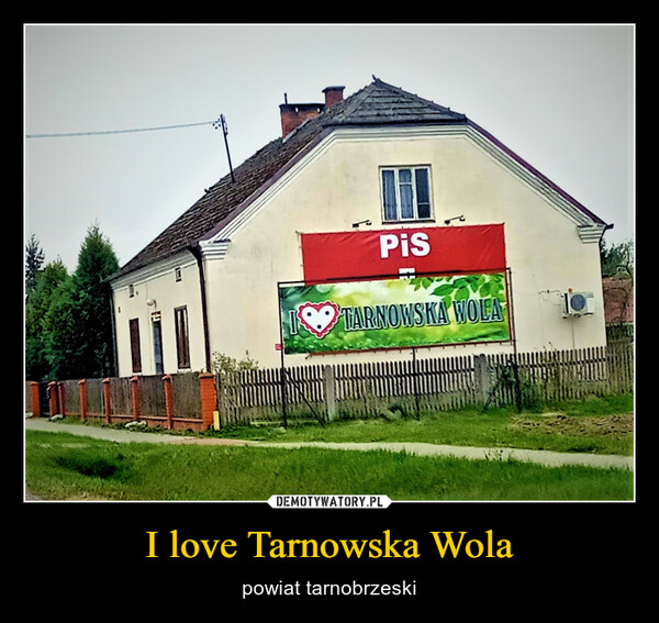 I love Tarnowska Wola
